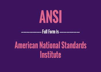 Learn the ANSI Full Form – ANSI Full Form Meaning, Definition And Explanation
